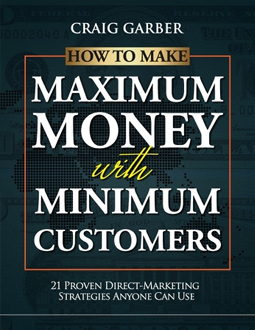 Craig's the author of "How To Make Maximum Money With Minimum Customers"